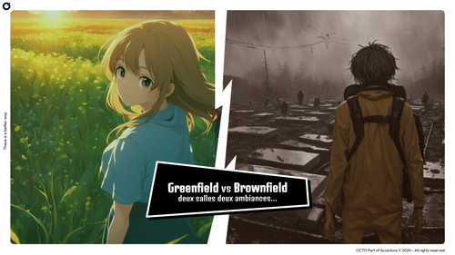 Greenfield vs Brownfield : deux salles deux ambiances…