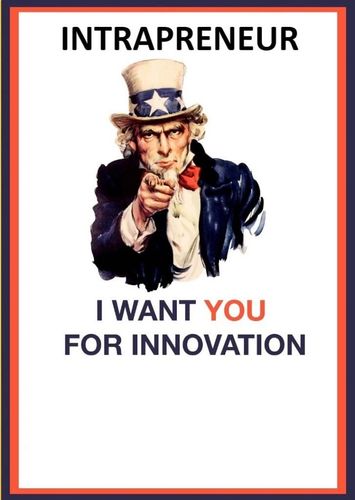 Intrapreneur, I want you for innovation